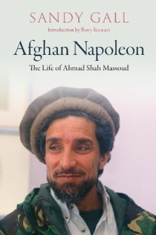 Cover of Afghan Napoleon - The Life of Ahmad Shah Massoud