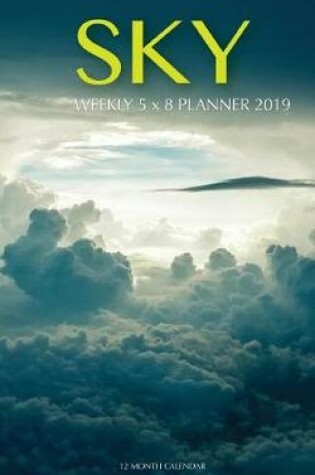 Cover of Sky Weekly 5 x 8 Planner 2019