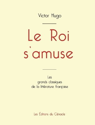 Book cover for Le Roi s'amuse de Victor Hugo (édition grand format)
