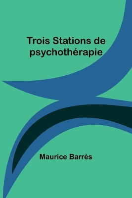 Book cover for Trois Stations de psychothérapie