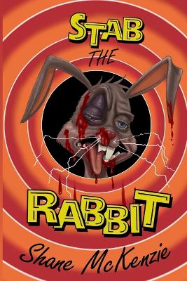 Book cover for Stab the Rabbit