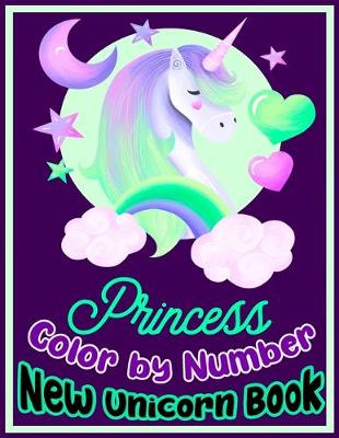 Book cover for Princess Color by Number New Unicorn Book