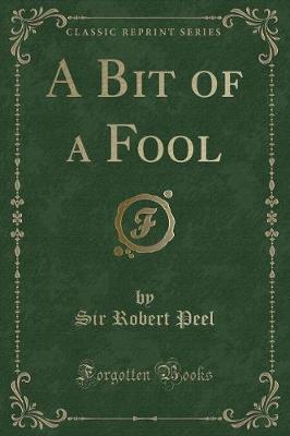 Book cover for A Bit of a Fool (Classic Reprint)