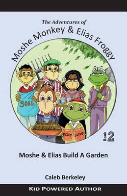 Book cover for Moshe and Elias Build A Garden