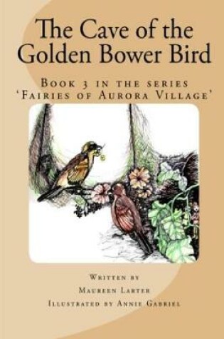 Cover of The Cave of the Golden Bower Bird