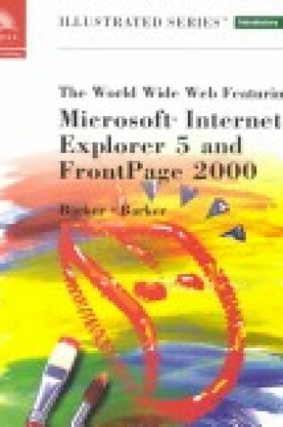 Cover of The World Wide Web Featuring Internet Explorer 5
