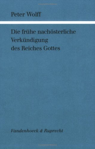 Book cover for Die Fruhe Nachosterliche Verkundigung Des Reiches Gottes