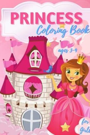 Cover of Princess Coloring Book For Girls Ages 3-9