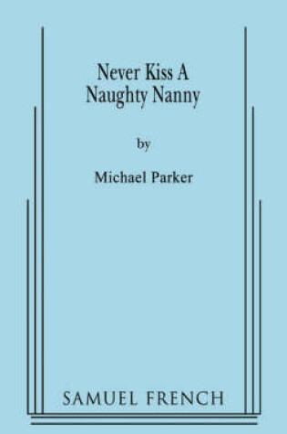 Cover of Never Kiss a Naughty Nanny