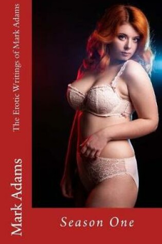 Cover of The Erotic Writings of Mark Adams