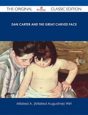 Book cover for Dan Carter and the Great Carved Face - The Original Classic Edition