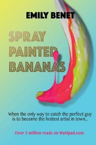Cover of Spray Painted Bananas