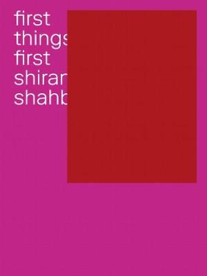 Book cover for Shirana Shahbazi - First Things First