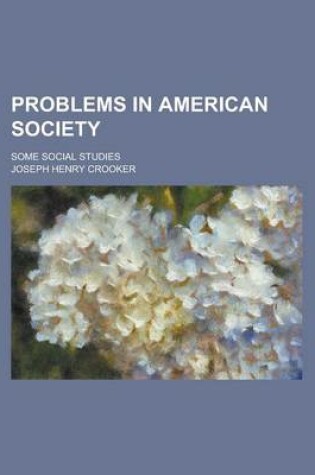 Cover of Problems in American Society; Some Social Studies