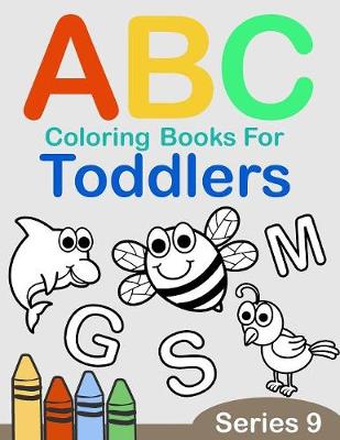 Book cover for ABC Coloring Books for Toddlers Series 9