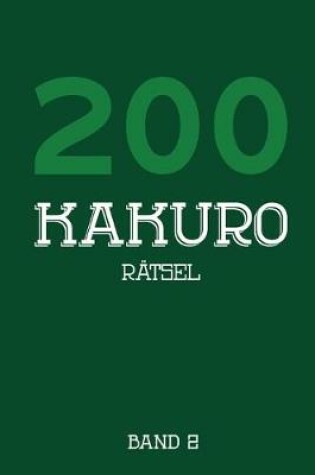 Cover of 200 Kakuro Rätsel Band 2