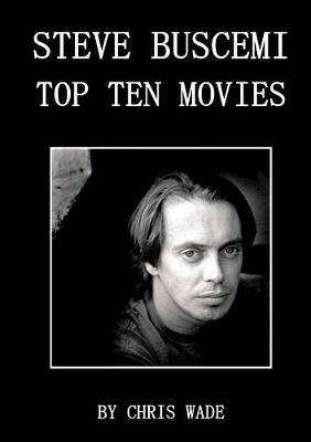 Book cover for Steve Buscemi: Top Ten Movies