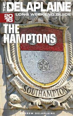 Cover of THE HAMPTONS - The Delaplaine 2016 Long Weekend Guide