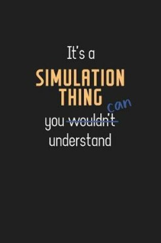 Cover of It's a Simulation Thing You Can Understand