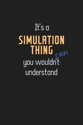 Book cover for It's a Simulation Thing You Can Understand