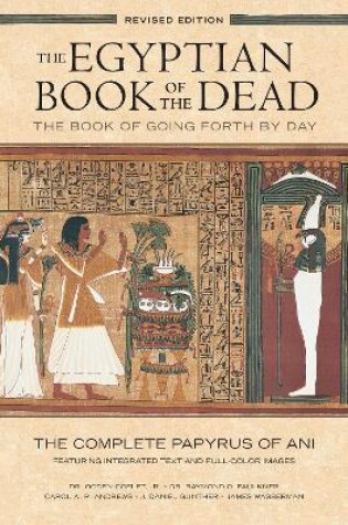 Cover of The Egyptian Book of the Dead: The Book of Going Forth by Day : The Complete Papyrus of Ani Featuring Integrated Text and Full-Color Images (History ... Mythology Books, History of Ancient Egypt)