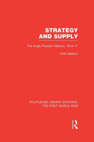 Cover of Strategy and Supply (RLE The First World War)