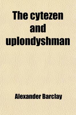 Book cover for The Cytezen and Uplondyshman; An Eclogue