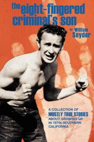 Cover of The Eight-Fingered Criminal's Son