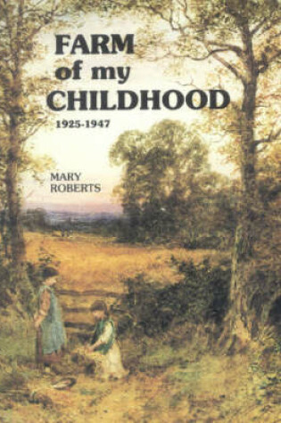 Cover of Farm of My Childhood, 1925-47