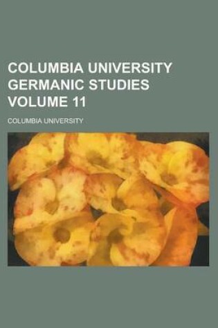 Cover of Columbia University Germanic Studies Volume 11