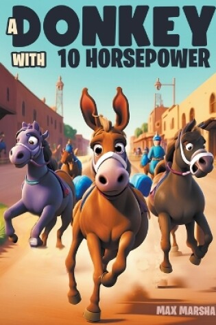 Cover of A Donkey with 10 Horsepower