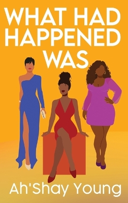 Book cover for What Had Happened Was