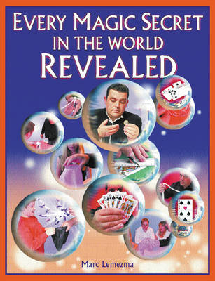 Book cover for Every Magic Secret in the World Revealed