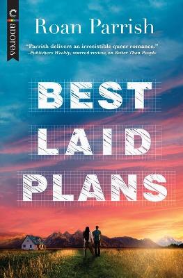 Best Laid Plans by Roan Parrish