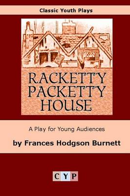 Book cover for Racketty-Packetty House: A Play for Young Audiences