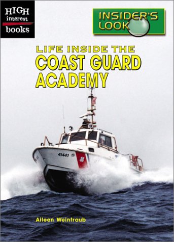 Cover of Life Inside the Coast Guard Academy