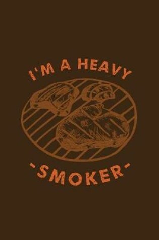 Cover of I'm A Heavy Smoker