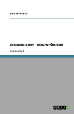 Book cover for Selbstsozialisation - ein kurzer UEberblick