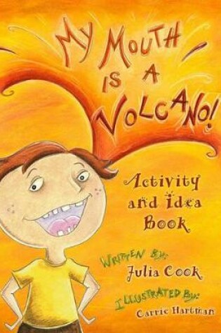 Cover of My Mouth Is a Volcano Activity and Idea Book