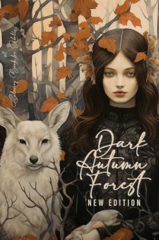 Cover of Dark Autumn Forest Coloring Book for Adults New Edition