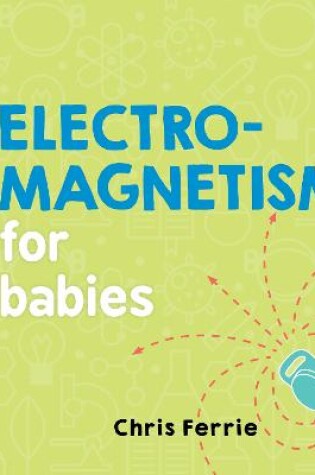 Cover of Electromagnetism for Babies