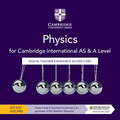 Book cover for Cambridge International AS & A Level Physics Digital Teacher's Resource Access Card