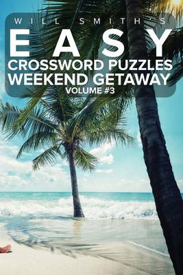 Book cover for Will Smith Easy Crossword Puzzles -Weekend Getaway ( Volume 4)