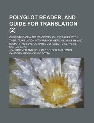 Book cover for Polyglot Reader, and Guide for Translation; Consisting of a Series of English Extracts, with Their Translation Into French, German, Spanish, and Itali