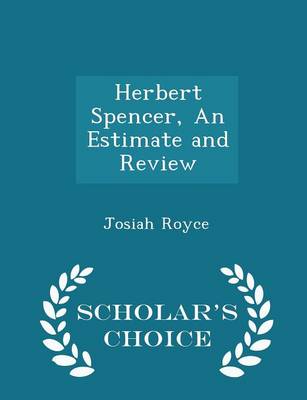 Book cover for Herbert Spencer, an Estimate and Review - Scholar's Choice Edition