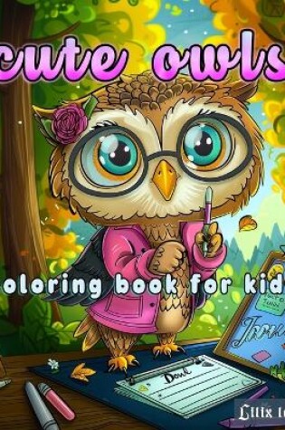 Cover of Cute Owls Coloring Book For Kids