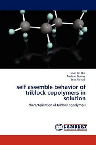 Cover of Self Assemble Behavior of Triblock Copolymers in Solution