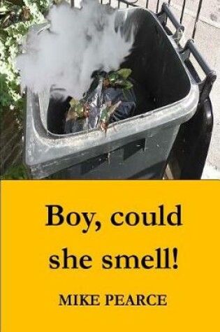 Cover of Boy, could she smell!