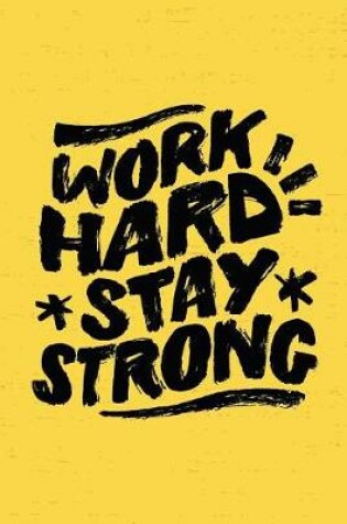 Cover of Work Hard Stay Strong