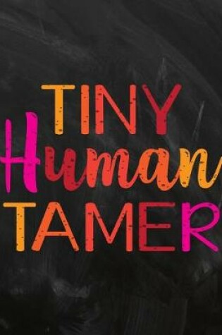 Cover of Tiny Human Tamer